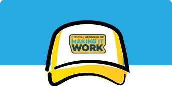 Illustration of a hat reading "Making It Work"